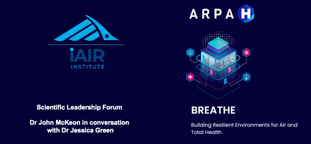 iAIR Institute Scientific Leadership Forum graphic featuring ARPA-H BREATHE programme on airborne pathogens and healthy buildings, ASHRAE 2026