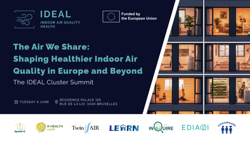 Event graphic for the IDEAL Cluster Summit, The Air We Share: Shaping Healthier Indoor Air Quality in Europe and Beyond, Tuesday 9 June, Residence Palace Brussels, funded by the European Union